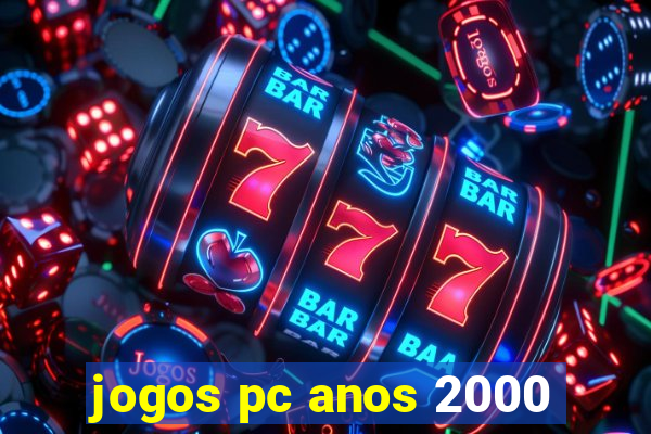 jogos pc anos 2000